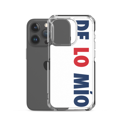 De Lo Mio Dominican iPhone Case  - 2020 - DominicanGirlfriend.com - Frases Dominicanas - República Dominicana Lifestyle Graphic T-Shirts Streetwear & Accessories - New York - Bronx - Washington Heights - Miami - Florida - Boca Chica - USA - Dominican Clothing