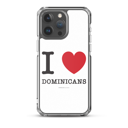 I Love Dominicans iPhone Case  - 2020 - DominicanGirlfriend.com - Frases Dominicanas - República Dominicana Lifestyle Graphic T-Shirts Streetwear & Accessories - New York - Bronx - Washington Heights - Miami - Florida - Boca Chica - USA - Dominican Clothing