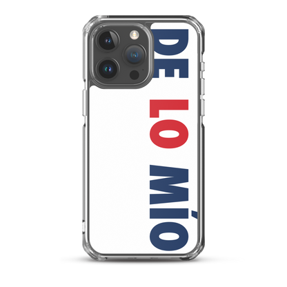 De Lo Mio Dominican iPhone Case  - 2020 - DominicanGirlfriend.com - Frases Dominicanas - República Dominicana Lifestyle Graphic T-Shirts Streetwear & Accessories - New York - Bronx - Washington Heights - Miami - Florida - Boca Chica - USA - Dominican Clothing