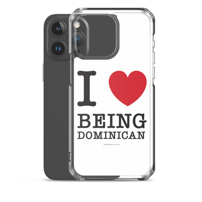 I Love Being Dominican iPhone Case  - 2020 - DominicanGirlfriend.com - Frases Dominicanas - República Dominicana Lifestyle Graphic T-Shirts Streetwear & Accessories - New York - Bronx - Washington Heights - Miami - Florida - Boca Chica - USA - Dominican Clothing