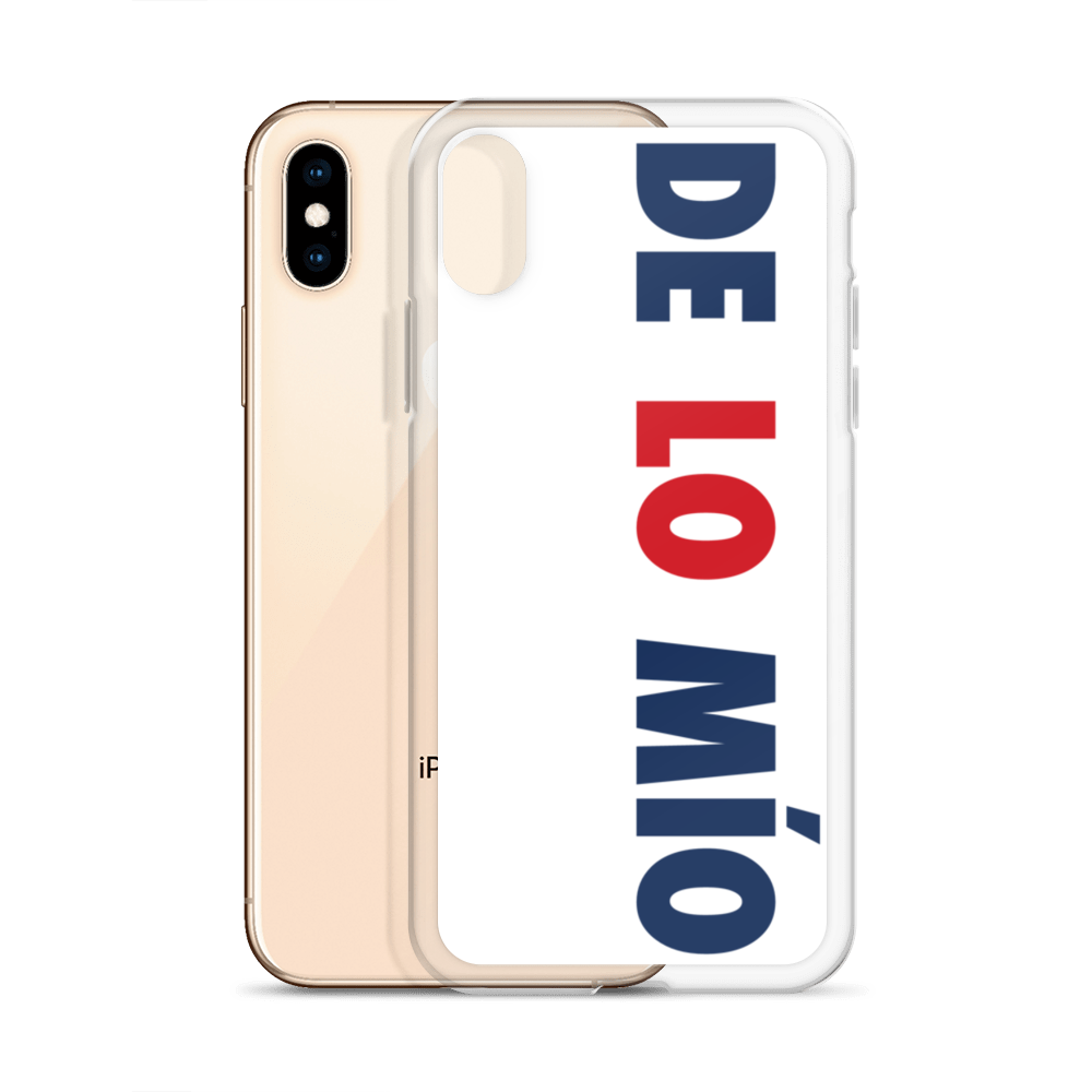 De Lo Mio Dominican iPhone Case  - 2020 - DominicanGirlfriend.com - Frases Dominicanas - República Dominicana Lifestyle Graphic T-Shirts Streetwear & Accessories - New York - Bronx - Washington Heights - Miami - Florida - Boca Chica - USA - Dominican Clothing