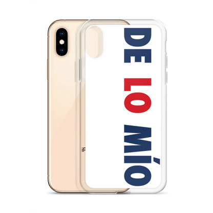 De Lo Mio Dominican iPhone Case  - 2020 - DominicanGirlfriend.com - Frases Dominicanas - República Dominicana Lifestyle Graphic T-Shirts Streetwear & Accessories - New York - Bronx - Washington Heights - Miami - Florida - Boca Chica - USA - Dominican Clothing