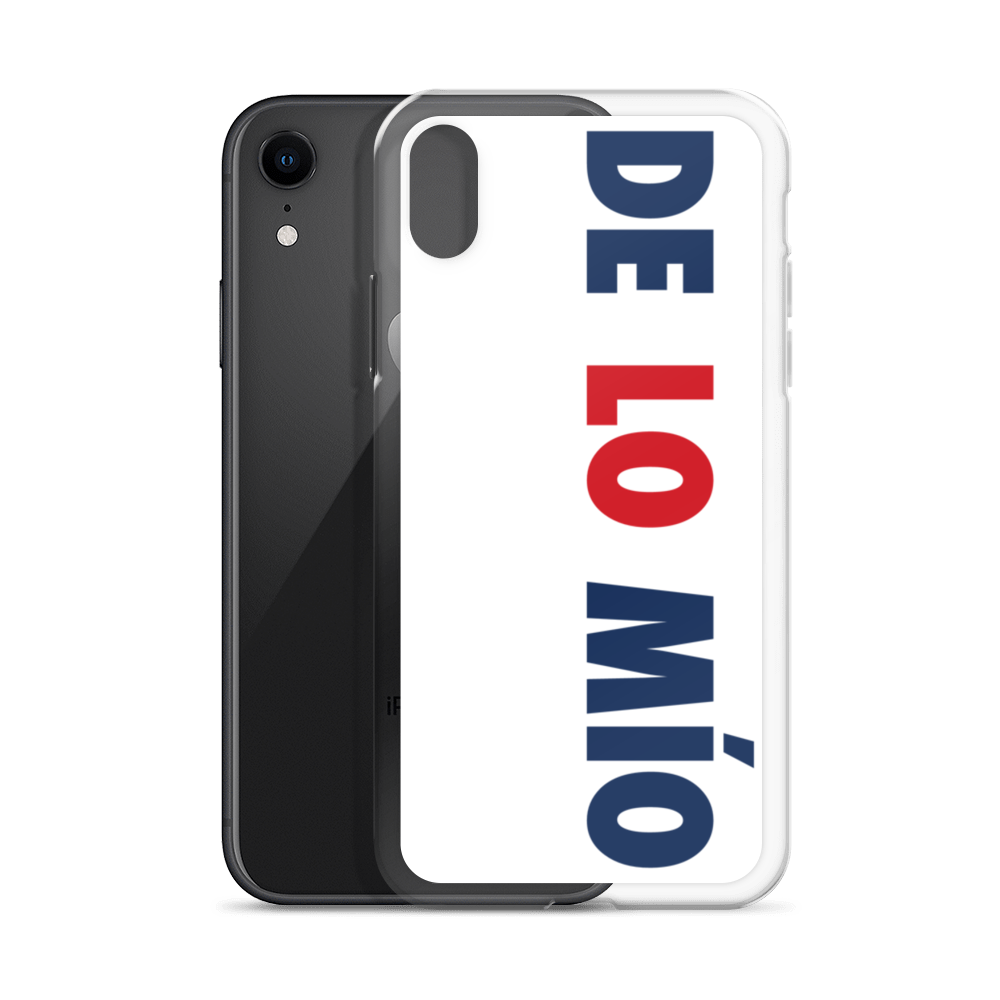 De Lo Mio Dominican iPhone Case  - 2020 - DominicanGirlfriend.com - Frases Dominicanas - República Dominicana Lifestyle Graphic T-Shirts Streetwear & Accessories - New York - Bronx - Washington Heights - Miami - Florida - Boca Chica - USA - Dominican Clothing