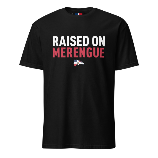 Raised on Merengue Unisex Dominican T-Shirt