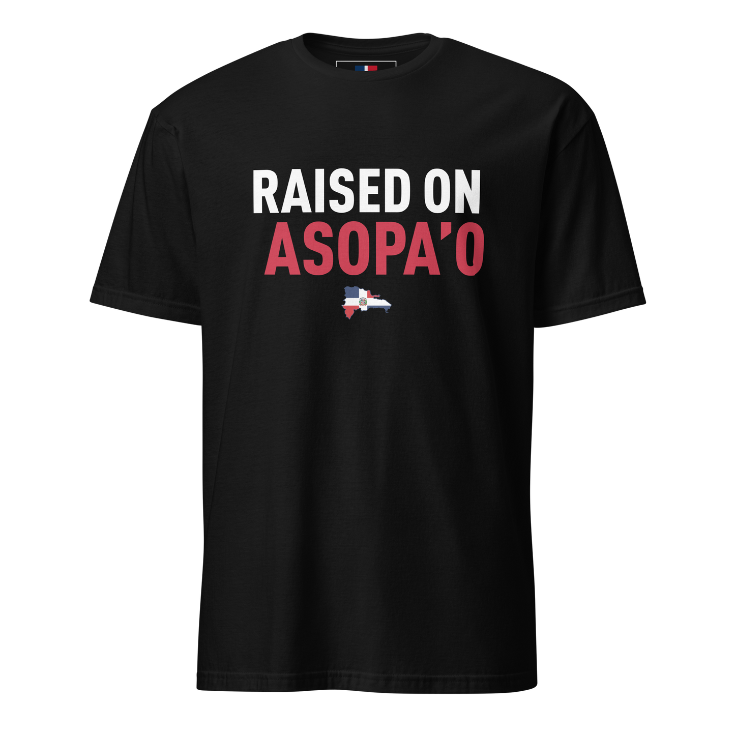 Raised on Asopa’o Unisex Dominican T-Shirt