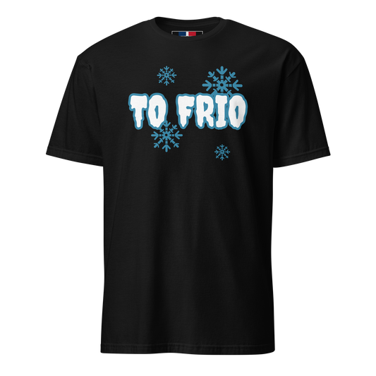 To Frio Short-Sleeve Unisex Dominican T-Shirt
