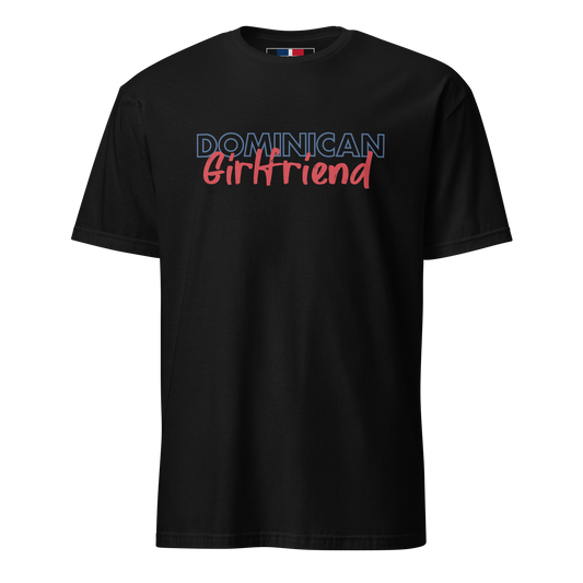 Dominican Girlfriend T-Shirt  - 2020 - DominicanGirlfriend.com - Frases Dominicanas - República Dominicana Lifestyle Graphic T-Shirts Streetwear & Accessories - New York - Bronx - Washington Heights - Miami - Florida - Boca Chica - USA - Dominican Clothing
