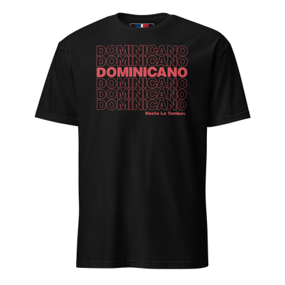 Dominicano Hasta La Tambora T-Shirt  - 2020 - DominicanGirlfriend.com - Frases Dominicanas - República Dominicana Lifestyle Graphic T-Shirts Streetwear & Accessories - New York - Bronx - Washington Heights - Miami - Florida - Boca Chica - USA - Dominican Clothing