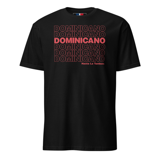 Dominicano Hasta La Tambora T-Shirt  - 2020 - DominicanGirlfriend.com - Frases Dominicanas - República Dominicana Lifestyle Graphic T-Shirts Streetwear & Accessories - New York - Bronx - Washington Heights - Miami - Florida - Boca Chica - USA - Dominican Clothing