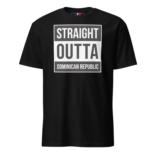 Straight Outta Dominican Republic Unisex T-Shirt  - 2020 - DominicanGirlfriend.com - Frases Dominicanas - República Dominicana Lifestyle Graphic T-Shirts Streetwear & Accessories - New York - Bronx - Washington Heights - Miami - Florida - Boca Chica - USA - Dominican Clothing