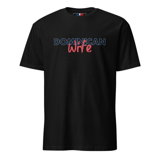 Dominican Wife T-Shirt  - 2020 - DominicanGirlfriend.com - Frases Dominicanas - República Dominicana Lifestyle Graphic T-Shirts Streetwear & Accessories - New York - Bronx - Washington Heights - Miami - Florida - Boca Chica - USA - Dominican Clothing