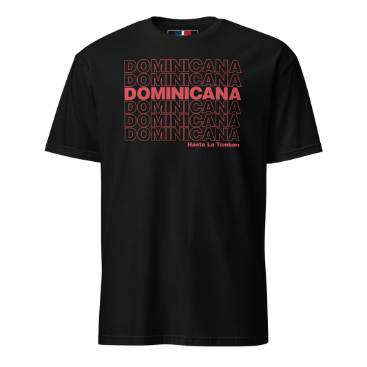Dominicana Hasta La Tambora T-Shirt  - 2020 - DominicanGirlfriend.com - Frases Dominicanas - República Dominicana Lifestyle Graphic T-Shirts Streetwear & Accessories - New York - Bronx - Washington Heights - Miami - Florida - Boca Chica - USA - Dominican Clothing