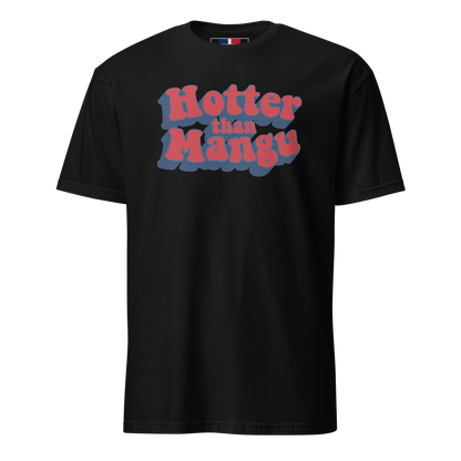 Hotter Than Mangu Unisex Dominican T-Shirt  - 2020 - DominicanGirlfriend.com - Frases Dominicanas - República Dominicana Lifestyle Graphic T-Shirts Streetwear & Accessories - New York - Bronx - Washington Heights - Miami - Florida - Boca Chica - USA - Dominican Clothing
