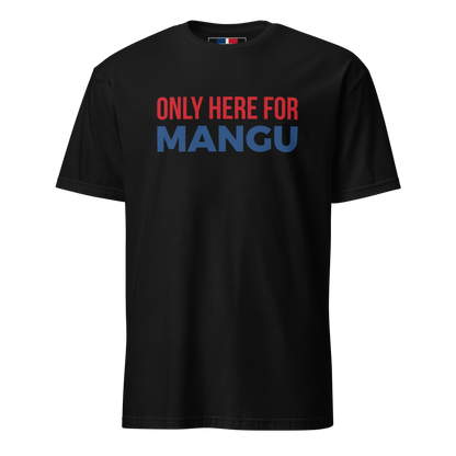 Only Here For Mangu Unisex Dominican T-Shirt  - 2020 - DominicanGirlfriend.com - Frases Dominicanas - República Dominicana Lifestyle Graphic T-Shirts Streetwear & Accessories - New York - Bronx - Washington Heights - Miami - Florida - Boca Chica - USA - Dominican Clothing