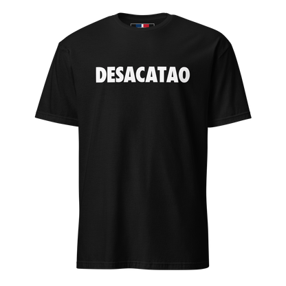 Desacatao Dominican T-Shirt  - 2020 - DominicanGirlfriend.com - Frases Dominicanas - República Dominicana Lifestyle Graphic T-Shirts Streetwear & Accessories - New York - Bronx - Washington Heights - Miami - Florida - Boca Chica - USA - Dominican Clothing