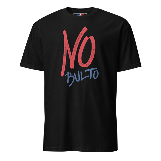No Bulto Unisex Dominican T-Shirt  - 2020 - DominicanGirlfriend.com - Frases Dominicanas - República Dominicana Lifestyle Graphic T-Shirts Streetwear & Accessories - New York - Bronx - Washington Heights - Miami - Florida - Boca Chica - USA - Dominican Clothing