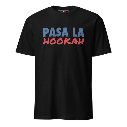 Pasa La Hookah Unisex Dominican T-Shirt  - 2020 - DominicanGirlfriend.com - Frases Dominicanas - República Dominicana Lifestyle Graphic T-Shirts Streetwear & Accessories - New York - Bronx - Washington Heights - Miami - Florida - Boca Chica - USA - Dominican Clothing