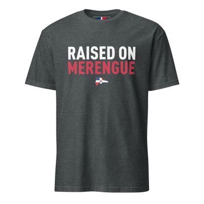 Raised on Merengue Unisex Dominican T-Shirt