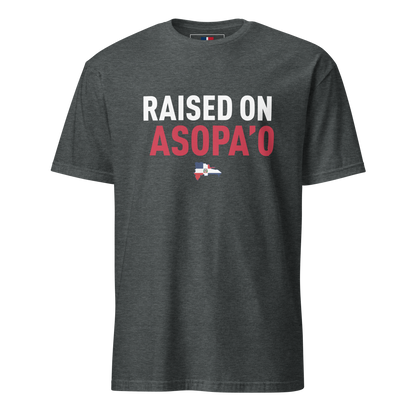 Raised on Asopa’o Unisex Dominican T-Shirt