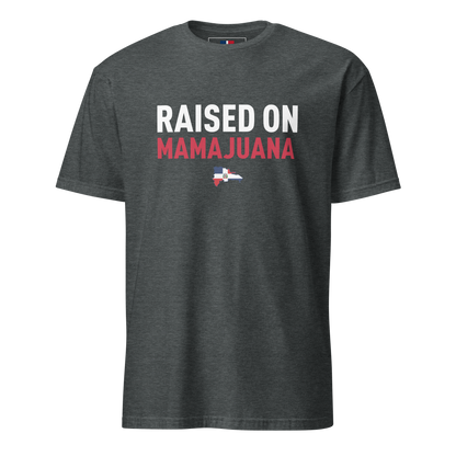 Raised on Mamajuana Unisex Dominican T-Shirt  - 2020 - DominicanGirlfriend.com - Frases Dominicanas - República Dominicana Lifestyle Graphic T-Shirts Streetwear & Accessories - New York - Bronx - Washington Heights - Miami - Florida - Boca Chica - USA - Dominican Clothing