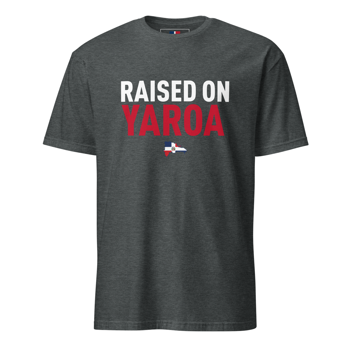 Raised on Yaroa Unisex Dominican T-Shirt