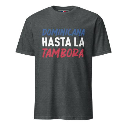 Dominicana Hasta La Tambora Typography T-Shirt