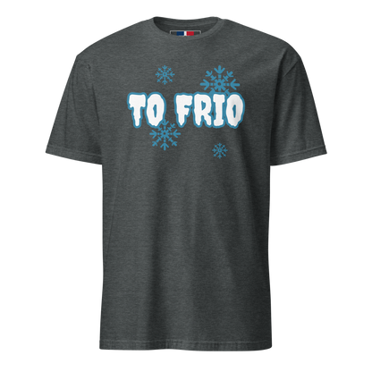 To Frio Short-Sleeve Unisex Dominican T-Shirt