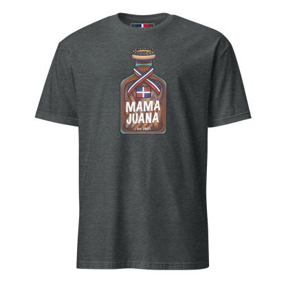 Mama Juana Dominicana Unisex T-Shirt  - 2020 - DominicanGirlfriend.com - Frases Dominicanas - República Dominicana Lifestyle Graphic T-Shirts Streetwear & Accessories - New York - Bronx - Washington Heights - Miami - Florida - Boca Chica - USA - Dominican Clothing