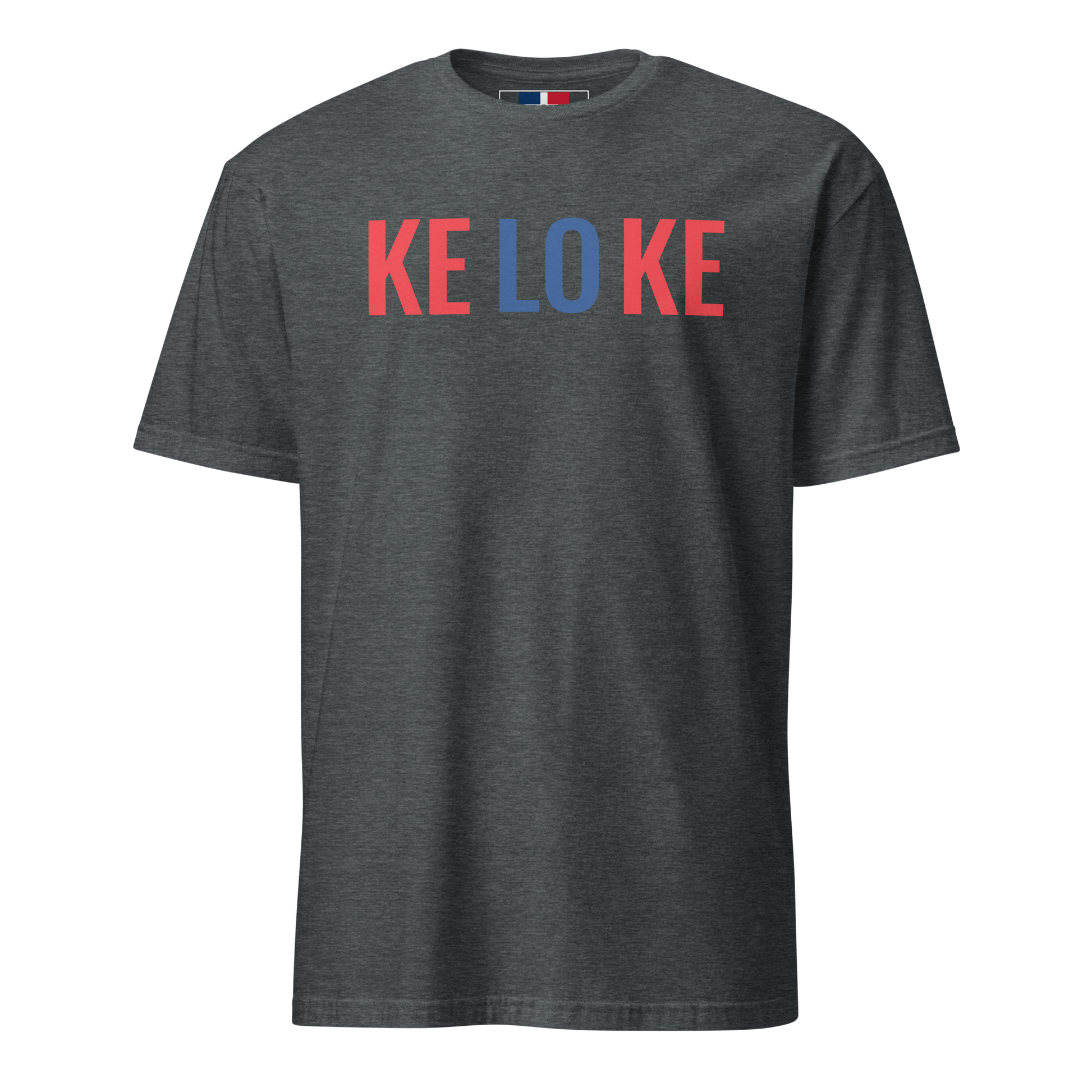 Ke Lo Ke Unisex Dominican T-Shirt  - 2020 - DominicanGirlfriend.com - Frases Dominicanas - República Dominicana Lifestyle Graphic T-Shirts Streetwear & Accessories - New York - Bronx - Washington Heights - Miami - Florida - Boca Chica - USA - Dominican Clothing
