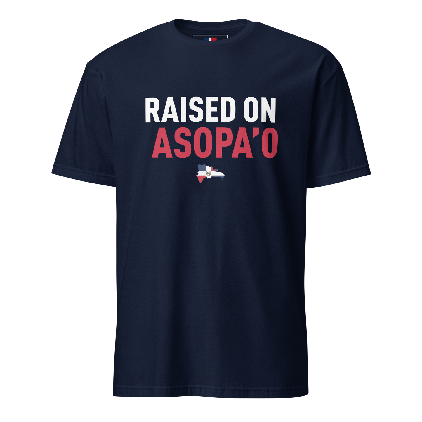 Raised on Asopa’o Unisex Dominican T-Shirt
