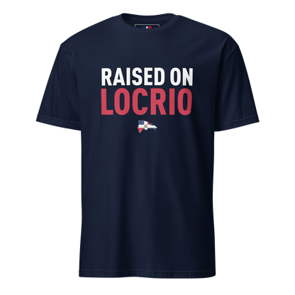Raised on Locrio Unisex Dominican T-Shirt