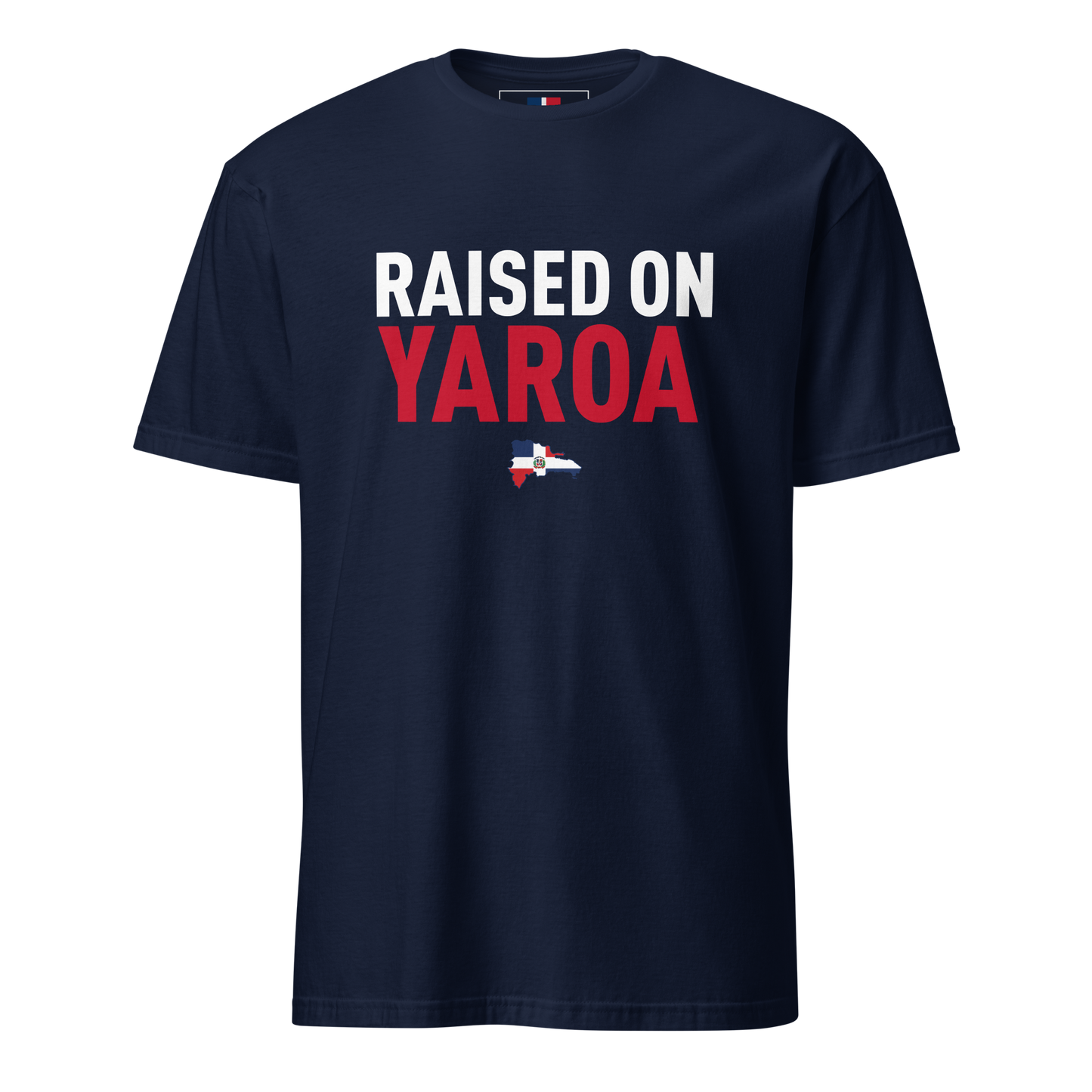 Raised on Yaroa Unisex Dominican T-Shirt