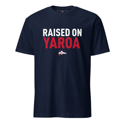 Raised on Yaroa Unisex Dominican T-Shirt
