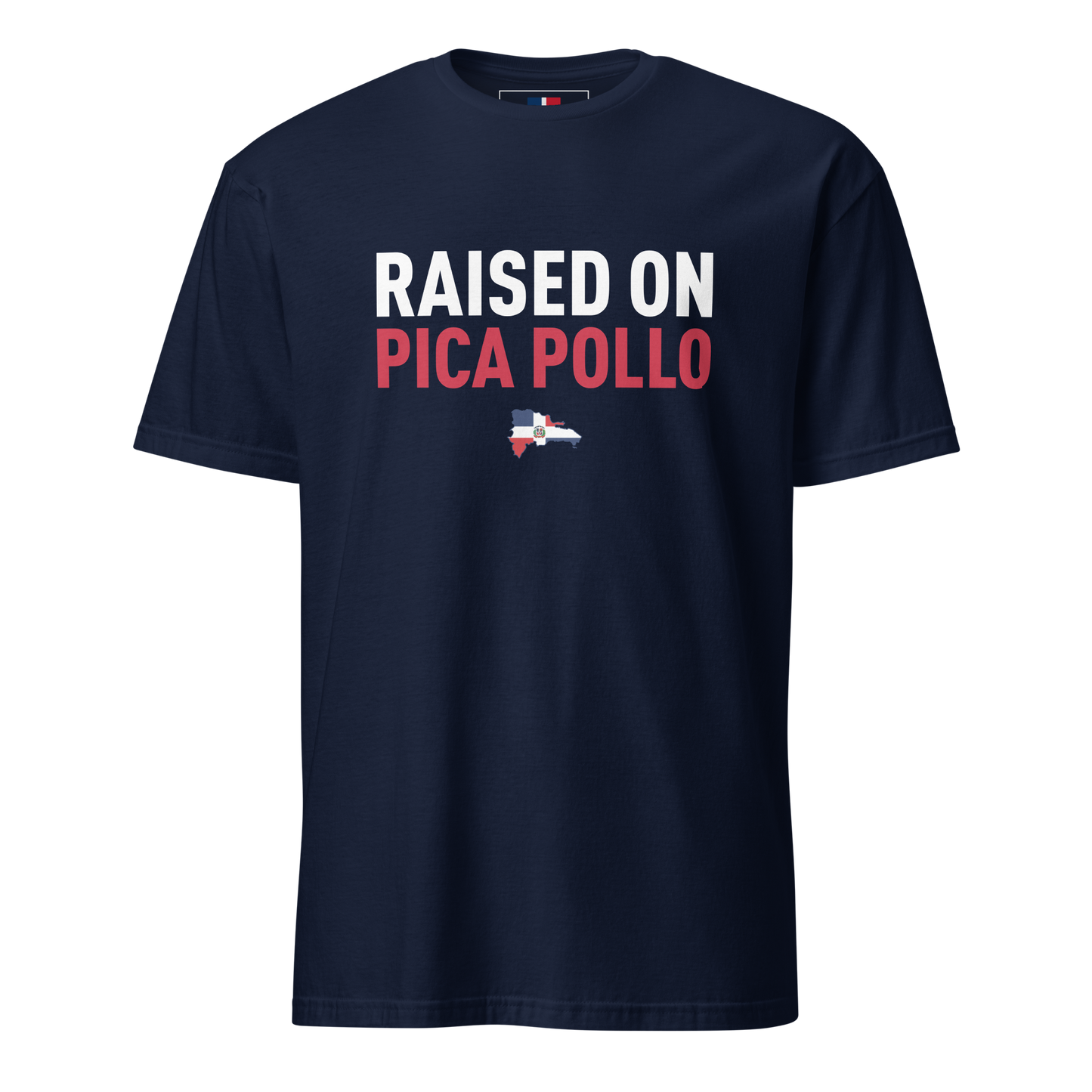 Raised on Pica Pollo Unisex Dominican T-Shirt