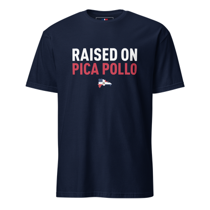 Raised on Pica Pollo Unisex Dominican T-Shirt