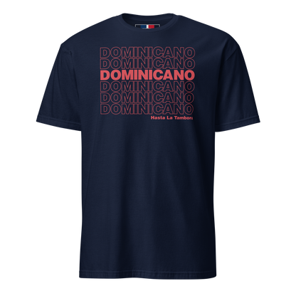Dominicano Hasta La Tambora T-Shirt  - 2020 - DominicanGirlfriend.com - Frases Dominicanas - República Dominicana Lifestyle Graphic T-Shirts Streetwear & Accessories - New York - Bronx - Washington Heights - Miami - Florida - Boca Chica - USA - Dominican Clothing