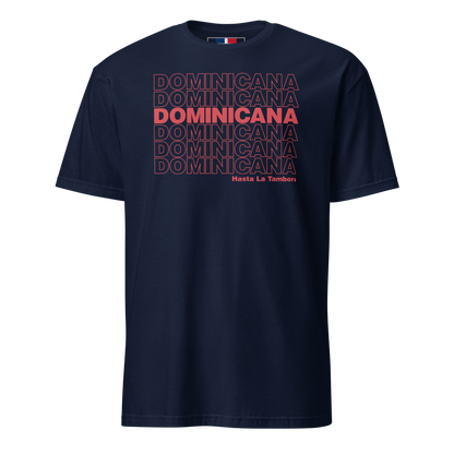 Dominicana Hasta La Tambora T-Shirt  - 2020 - DominicanGirlfriend.com - Frases Dominicanas - República Dominicana Lifestyle Graphic T-Shirts Streetwear & Accessories - New York - Bronx - Washington Heights - Miami - Florida - Boca Chica - USA - Dominican Clothing