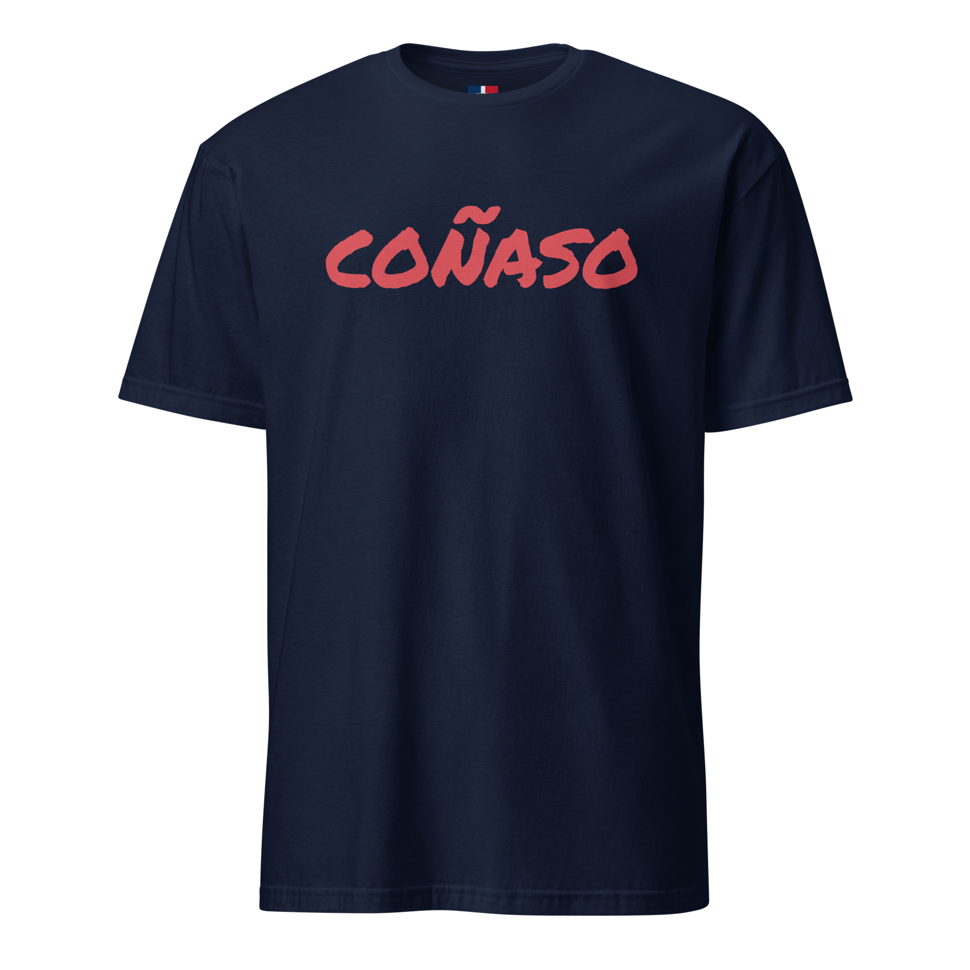 Coñaso Unisex Dominican T-Shirt  - 2020 - DominicanGirlfriend.com - Frases Dominicanas - República Dominicana Lifestyle Graphic T-Shirts Streetwear & Accessories - New York - Bronx - Washington Heights - Miami - Florida - Boca Chica - USA - Dominican Clothing