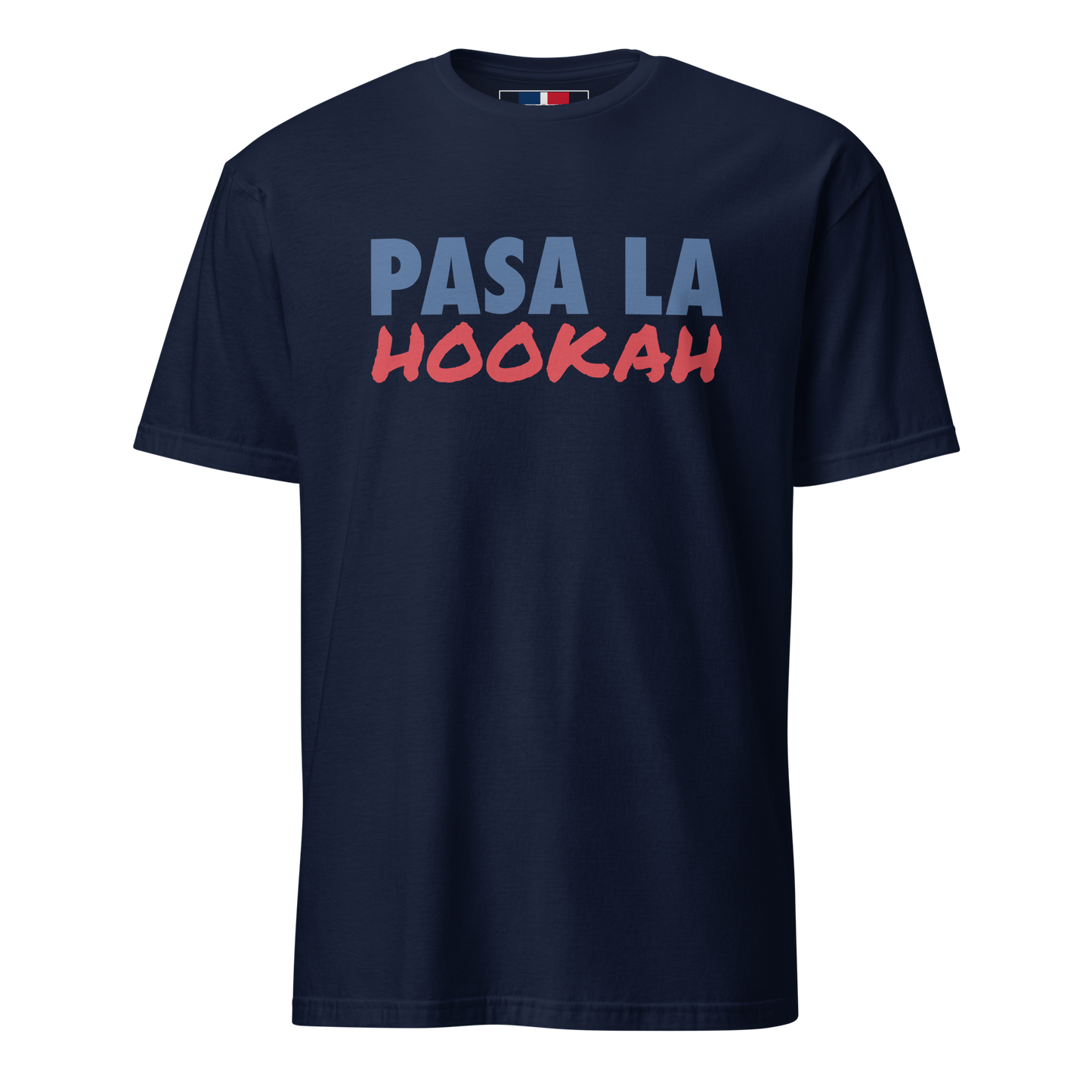 Pasa La Hookah Unisex Dominican T-Shirt  - 2020 - DominicanGirlfriend.com - Frases Dominicanas - República Dominicana Lifestyle Graphic T-Shirts Streetwear & Accessories - New York - Bronx - Washington Heights - Miami - Florida - Boca Chica - USA - Dominican Clothing