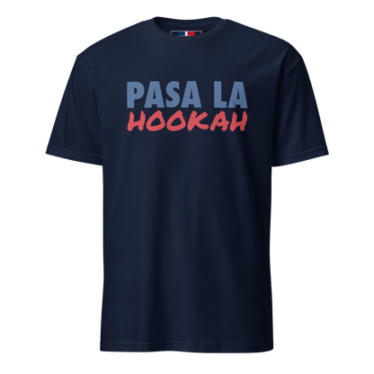Pasa La Hookah Unisex Dominican T-Shirt  - 2020 - DominicanGirlfriend.com - Frases Dominicanas - República Dominicana Lifestyle Graphic T-Shirts Streetwear & Accessories - New York - Bronx - Washington Heights - Miami - Florida - Boca Chica - USA - Dominican Clothing