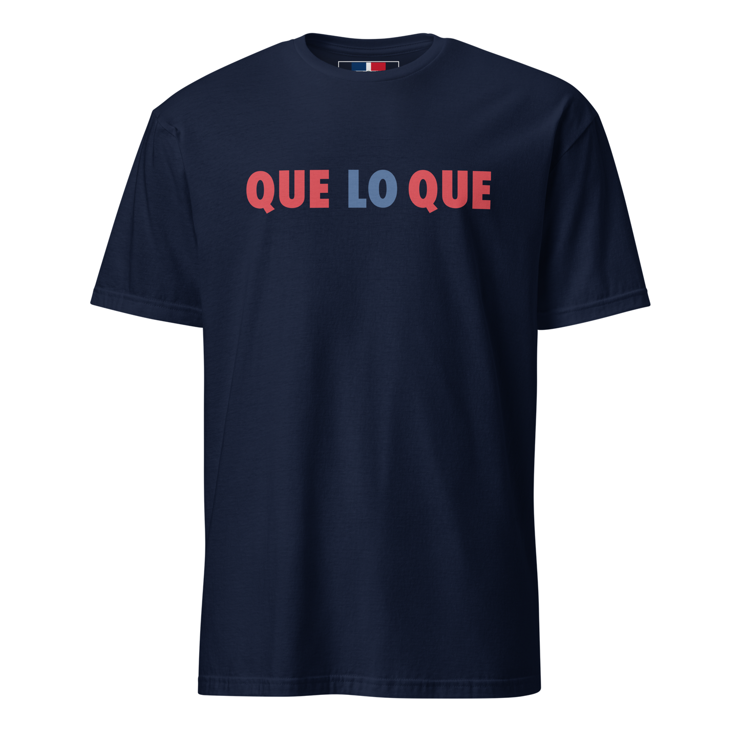 Que Lo Que Unisex Dominican T-Shirt  - 2020 - DominicanGirlfriend.com - Frases Dominicanas - República Dominicana Lifestyle Graphic T-Shirts Streetwear & Accessories - New York - Bronx - Washington Heights - Miami - Florida - Boca Chica - USA - Dominican Clothing