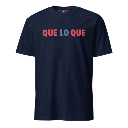 Que Lo Que Unisex Dominican T-Shirt  - 2020 - DominicanGirlfriend.com - Frases Dominicanas - República Dominicana Lifestyle Graphic T-Shirts Streetwear & Accessories - New York - Bronx - Washington Heights - Miami - Florida - Boca Chica - USA - Dominican Clothing