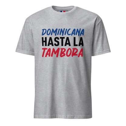 Dominicana Hasta La Tambora Typography T-Shirt