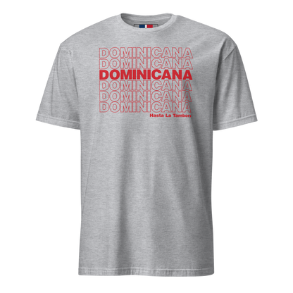 Dominicana Hasta La Tambora T-Shirt  - 2020 - DominicanGirlfriend.com - Frases Dominicanas - República Dominicana Lifestyle Graphic T-Shirts Streetwear & Accessories - New York - Bronx - Washington Heights - Miami - Florida - Boca Chica - USA - Dominican Clothing