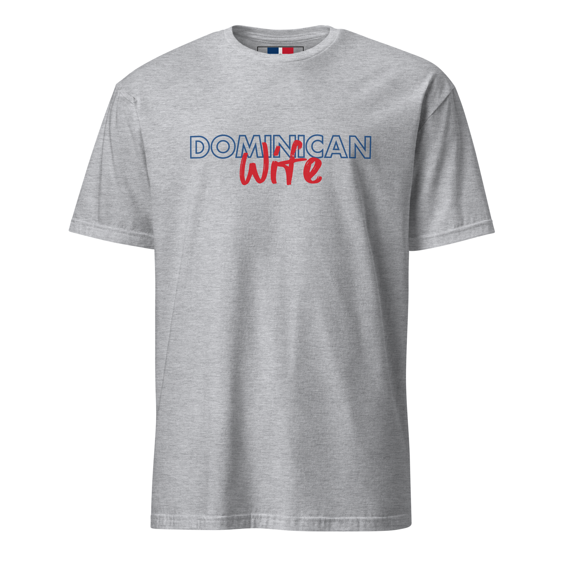 Dominican Wife T-Shirt  - 2020 - DominicanGirlfriend.com - Frases Dominicanas - República Dominicana Lifestyle Graphic T-Shirts Streetwear & Accessories - New York - Bronx - Washington Heights - Miami - Florida - Boca Chica - USA - Dominican Clothing
