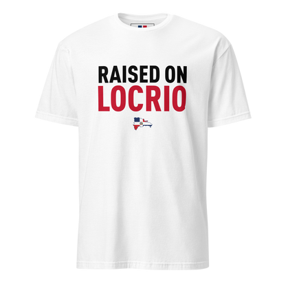 Raised on Locrio Unisex Dominican T-Shirt