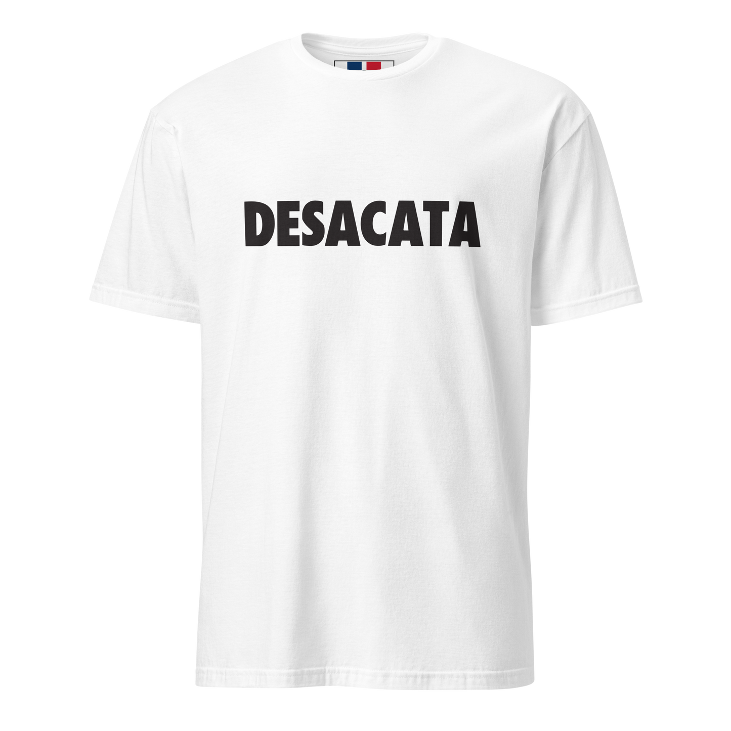 Desacata Dominican T-Shirt  - 2020 - DominicanGirlfriend.com - Frases Dominicanas - República Dominicana Lifestyle Graphic T-Shirts Streetwear & Accessories - New York - Bronx - Washington Heights - Miami - Florida - Boca Chica - USA - Dominican Clothing