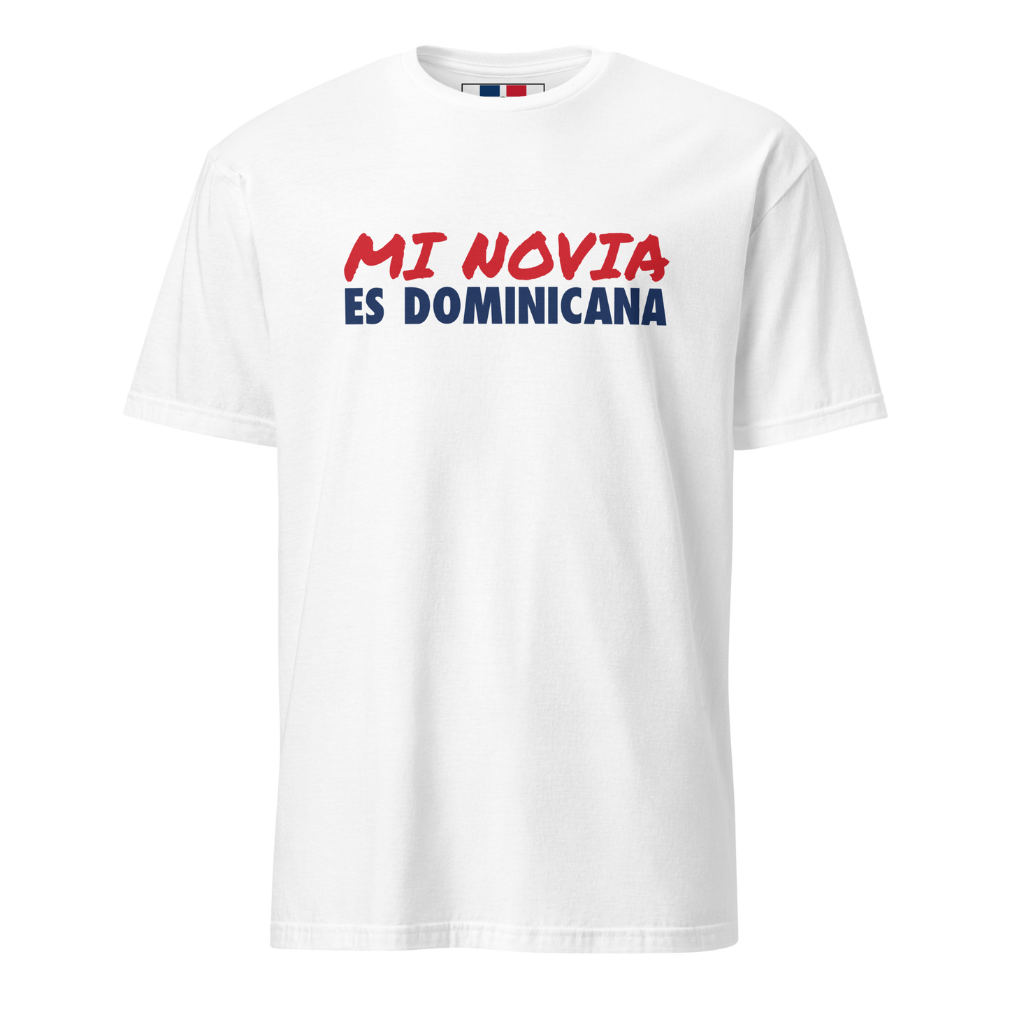 Mi Novia Es Dominicana T-Shirt  - 2020 - DominicanGirlfriend.com - Frases Dominicanas - República Dominicana Lifestyle Graphic T-Shirts Streetwear & Accessories - New York - Bronx - Washington Heights - Miami - Florida - Boca Chica - USA - Dominican Clothing