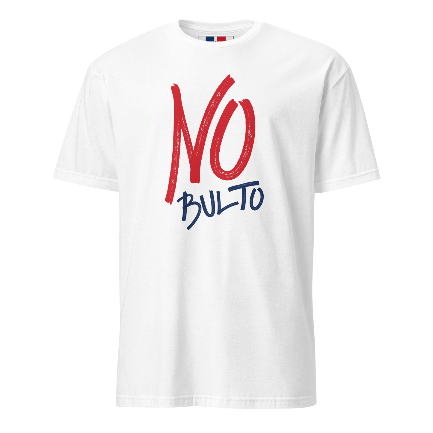 No Bulto Unisex Dominican T-Shirt  - 2020 - DominicanGirlfriend.com - Frases Dominicanas - República Dominicana Lifestyle Graphic T-Shirts Streetwear & Accessories - New York - Bronx - Washington Heights - Miami - Florida - Boca Chica - USA - Dominican Clothing