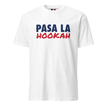 Pasa La Hookah Unisex Dominican T-Shirt  - 2020 - DominicanGirlfriend.com - Frases Dominicanas - República Dominicana Lifestyle Graphic T-Shirts Streetwear & Accessories - New York - Bronx - Washington Heights - Miami - Florida - Boca Chica - USA - Dominican Clothing